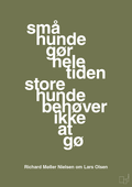 plakat: små hunde gør hele tiden store hunde behøver ikke at gø - secret meadow-Fodbold-A1two3