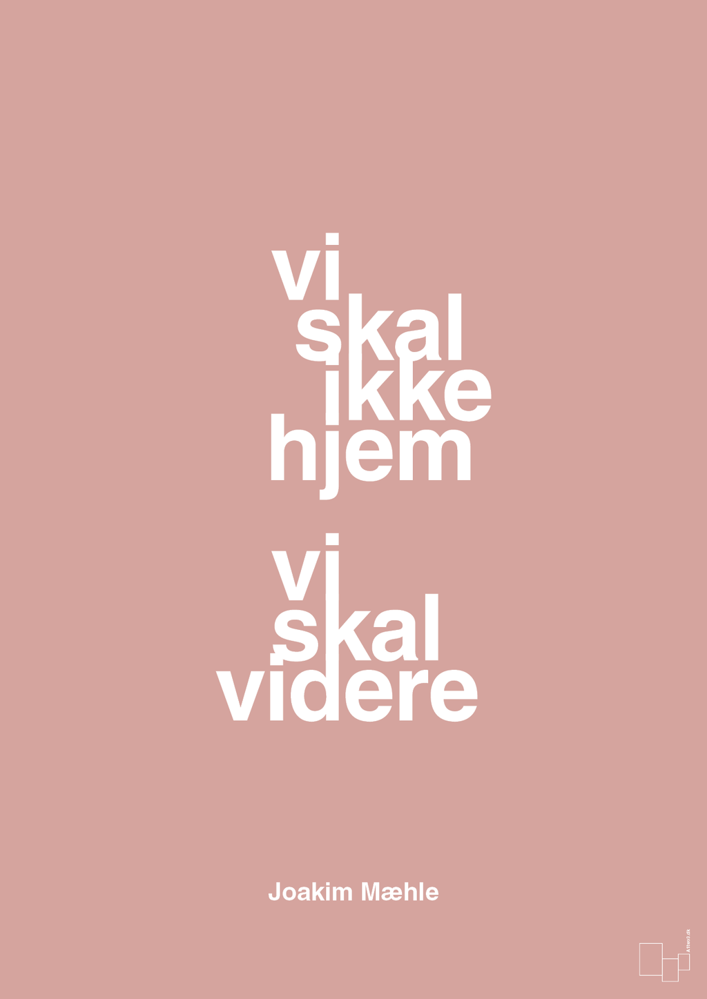 plakat: vi skal ikke hjem vi skal videre - bubble shell-Fodbold-A1two3