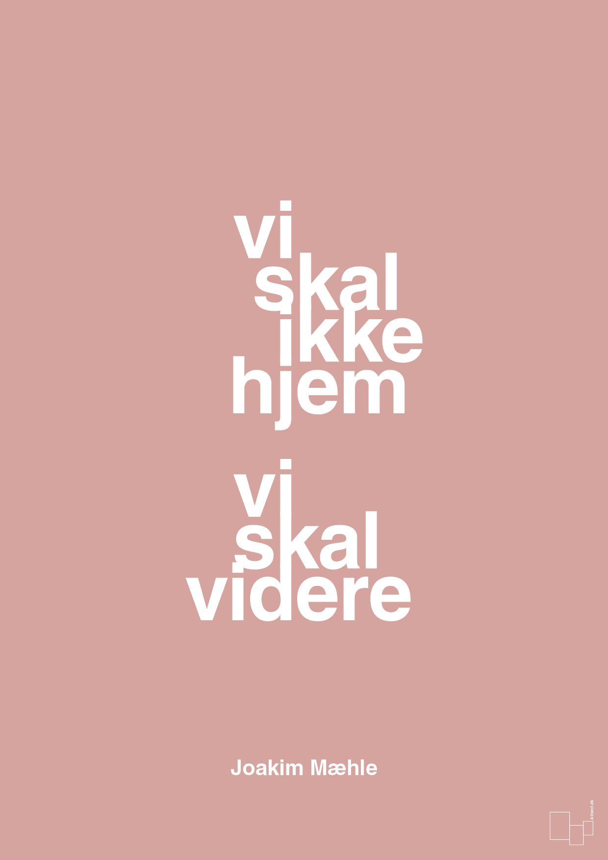 plakat: vi skal ikke hjem vi skal videre - bubble shell-Fodbold-A1two3