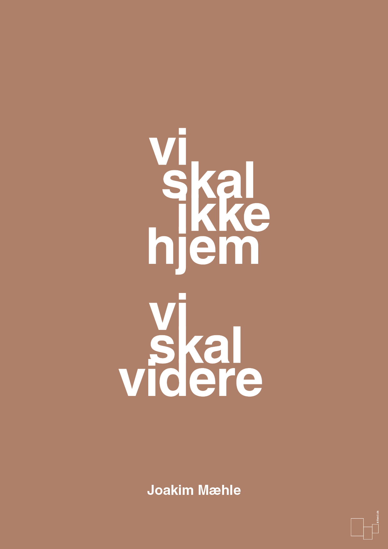 plakat: vi skal ikke hjem vi skal videre - cider spice-Fodbold-A1two3