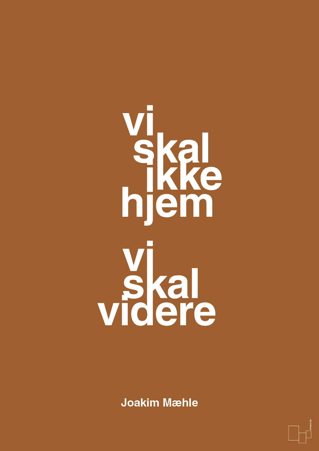 plakat: vi skal ikke hjem vi skal videre - cognac-Fodbold-A1two3