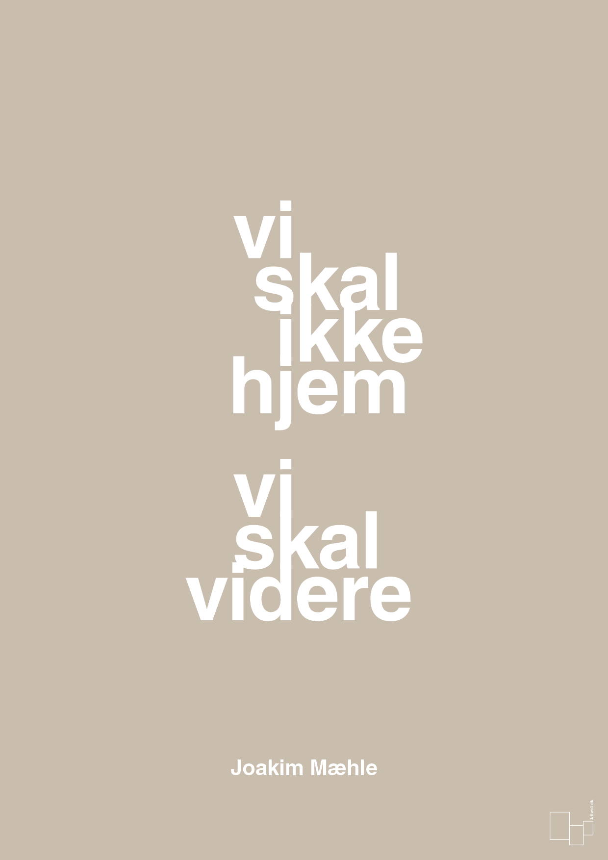 plakat: vi skal ikke hjem vi skal videre - creamy mushroom-Fodbold-A1two3