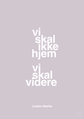 plakat: vi skal ikke hjem vi skal videre - dusty lilac-Fodbold-A1two3
