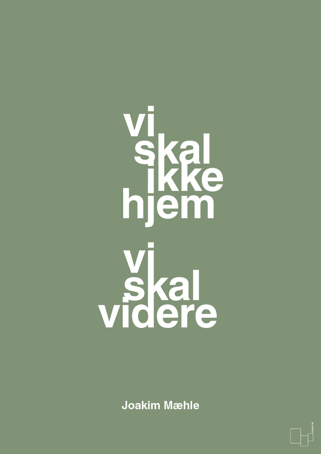 plakat: vi skal ikke hjem vi skal videre - jade-Fodbold-A1two3