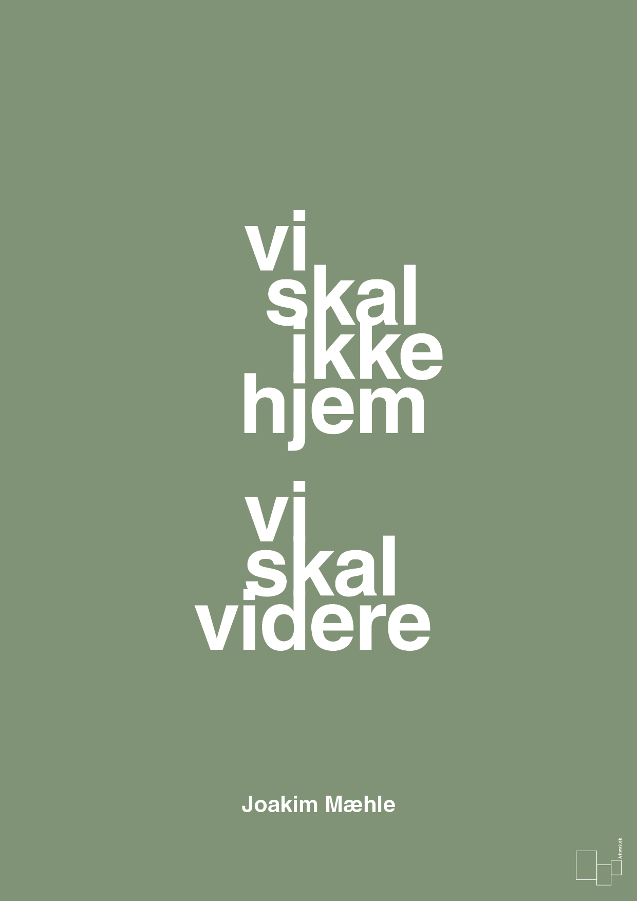 plakat: vi skal ikke hjem vi skal videre - jade-Fodbold-A1two3