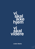 plakat: vi skal ikke hjem vi skal videre - lapis blue-Fodbold-A1two3