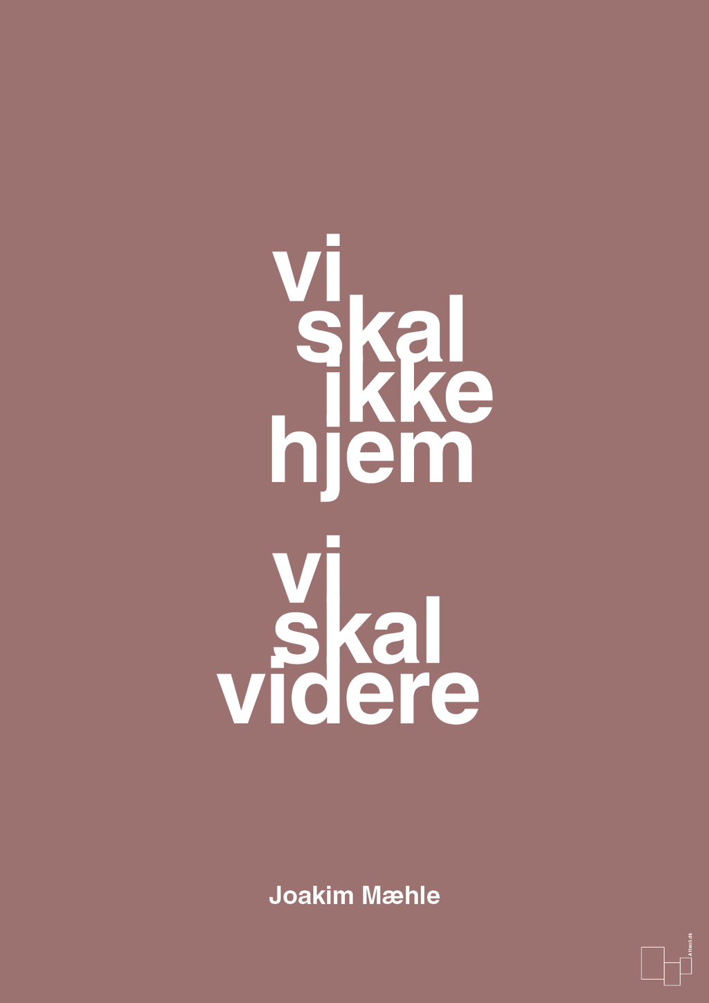 plakat: vi skal ikke hjem vi skal videre - plum-Fodbold-A1two3