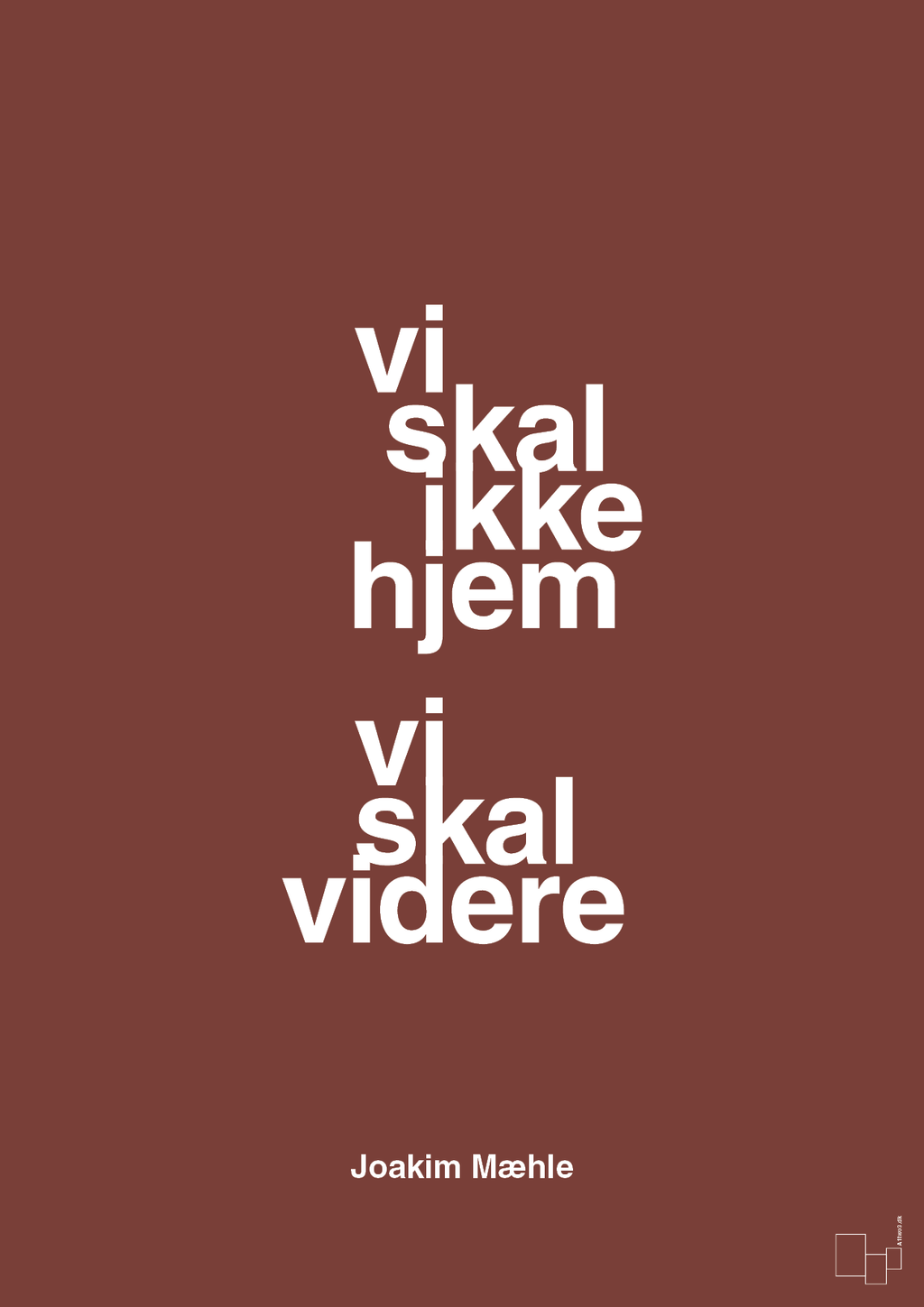 plakat: vi skal ikke hjem vi skal videre - red pepper-Fodbold-A1two3