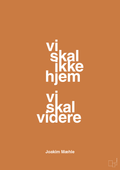 plakat: vi skal ikke hjem vi skal videre - rumba orange-Fodbold-A1two3