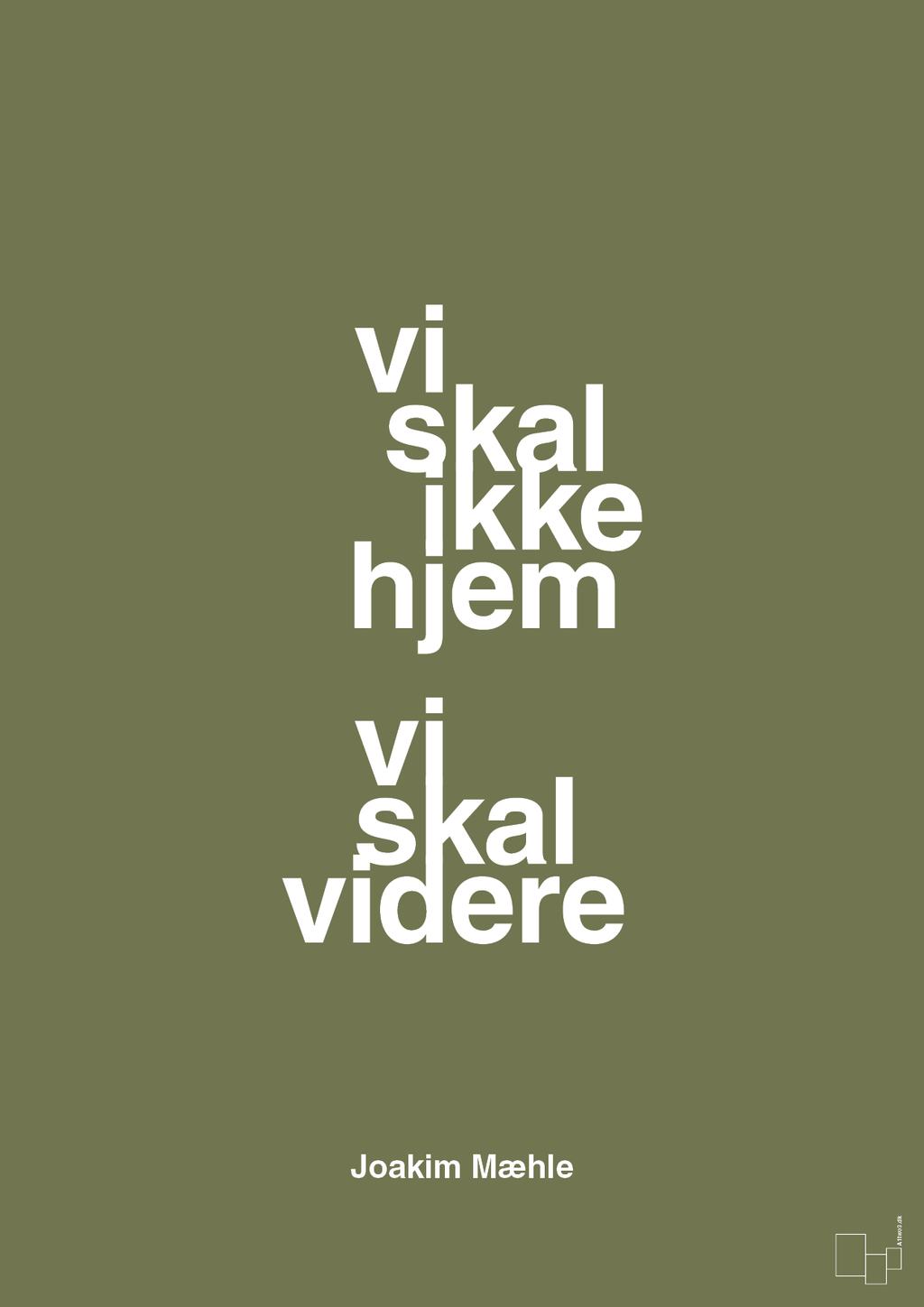 plakat: vi skal ikke hjem vi skal videre - secret meadow-Fodbold-A1two3