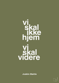 plakat: vi skal ikke hjem vi skal videre - secret meadow-Fodbold-A1two3