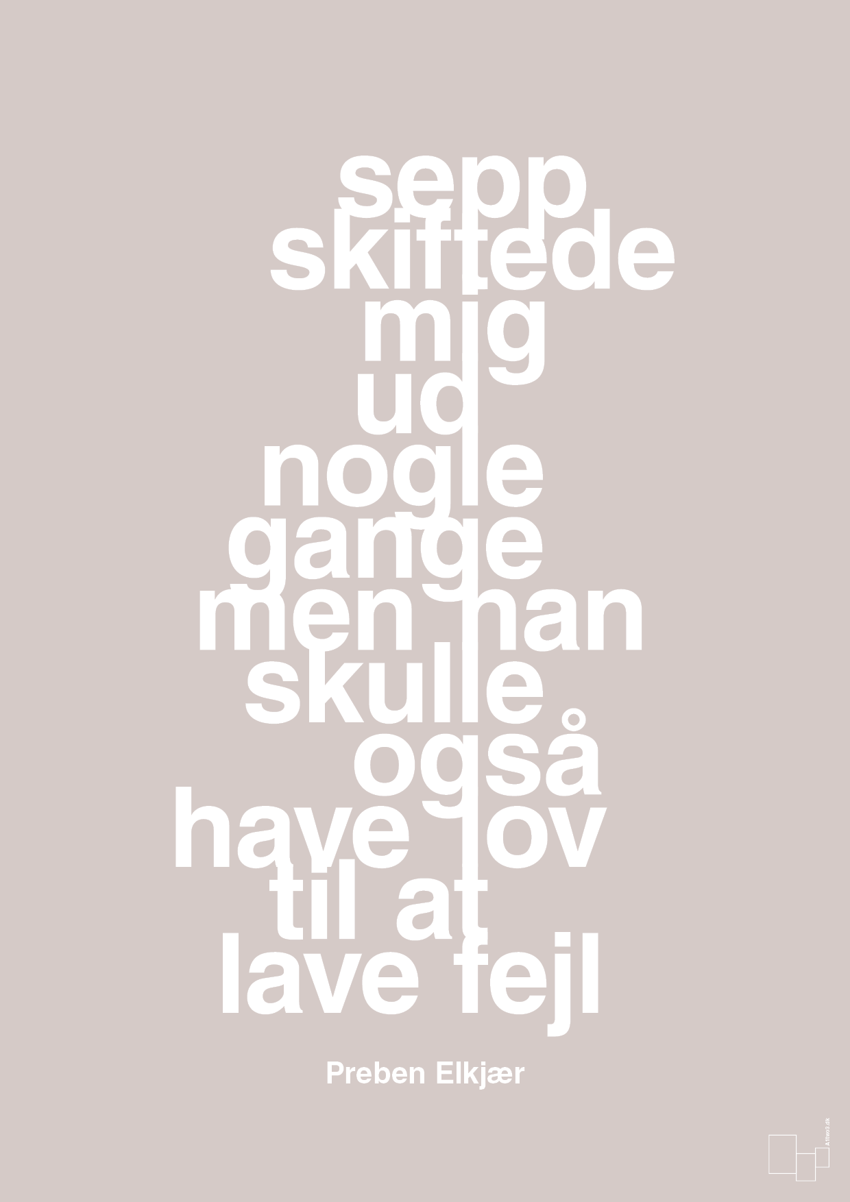 plakat: sepp skiftede mig ud nogle gange men han skulle også have lov til at lave fejl - broken beige-Fodbold-A1two3