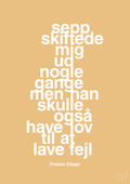 plakat: sepp skiftede mig ud nogle gange men han skulle også have lov til at lave fejl - charismatic-Fodbold-A1two3