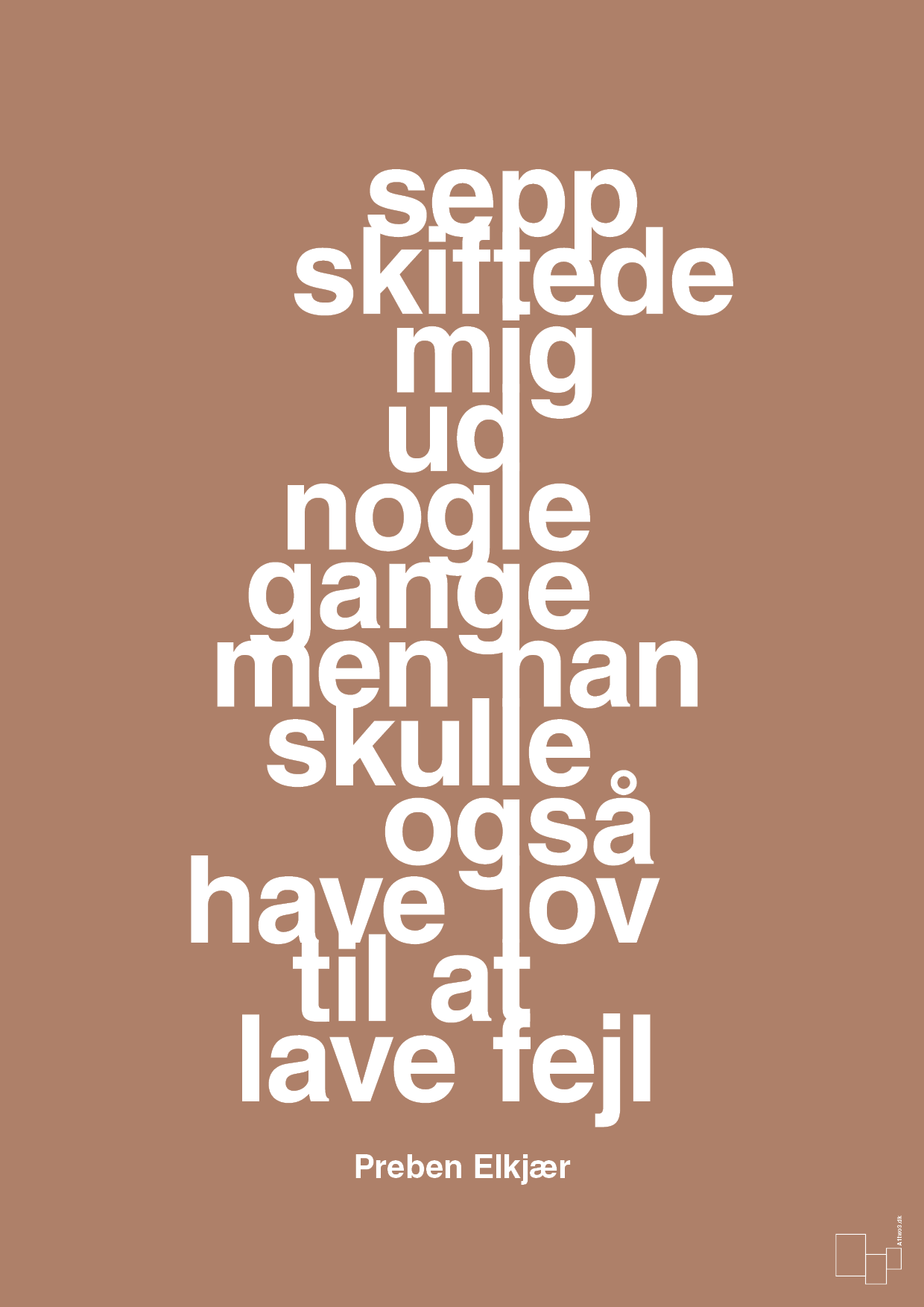 plakat: sepp skiftede mig ud nogle gange men han skulle også have lov til at lave fejl - cider spice-Fodbold-A1two3
