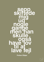 plakat: sepp skiftede mig ud nogle gange men han skulle også have lov til at lave fejl - misty forrest-Fodbold-A1two3