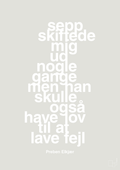plakat: sepp skiftede mig ud nogle gange men han skulle også have lov til at lave fejl - painters white-Fodbold-A1two3