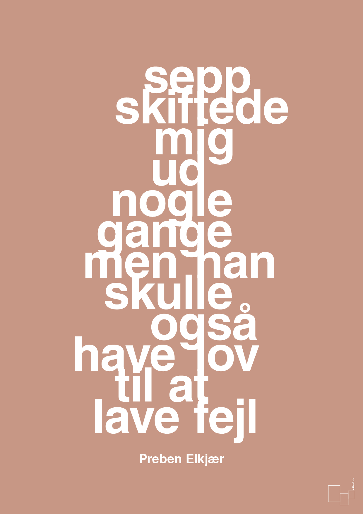 plakat: sepp skiftede mig ud nogle gange men han skulle også have lov til at lave fejl - powder-Fodbold-A1two3