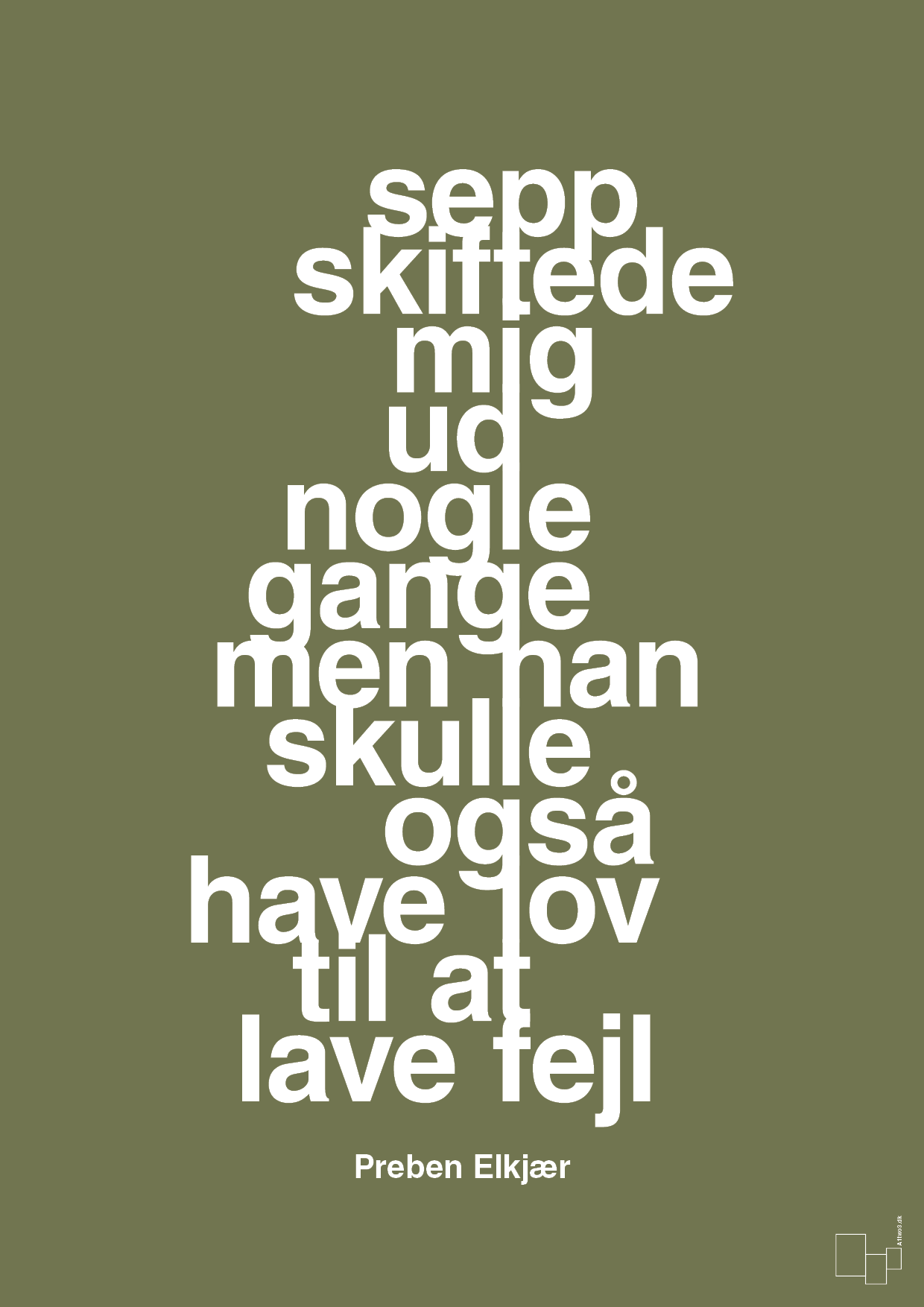 plakat: sepp skiftede mig ud nogle gange men han skulle også have lov til at lave fejl - secret meadow-Fodbold-A1two3