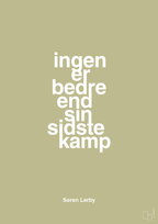 plakat: ingen er bedre end sin sidste kamp - back to nature-Fodbold-A1two3