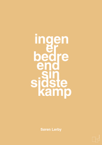 plakat: ingen er bedre end sin sidste kamp - charismatic-Fodbold-A1two3