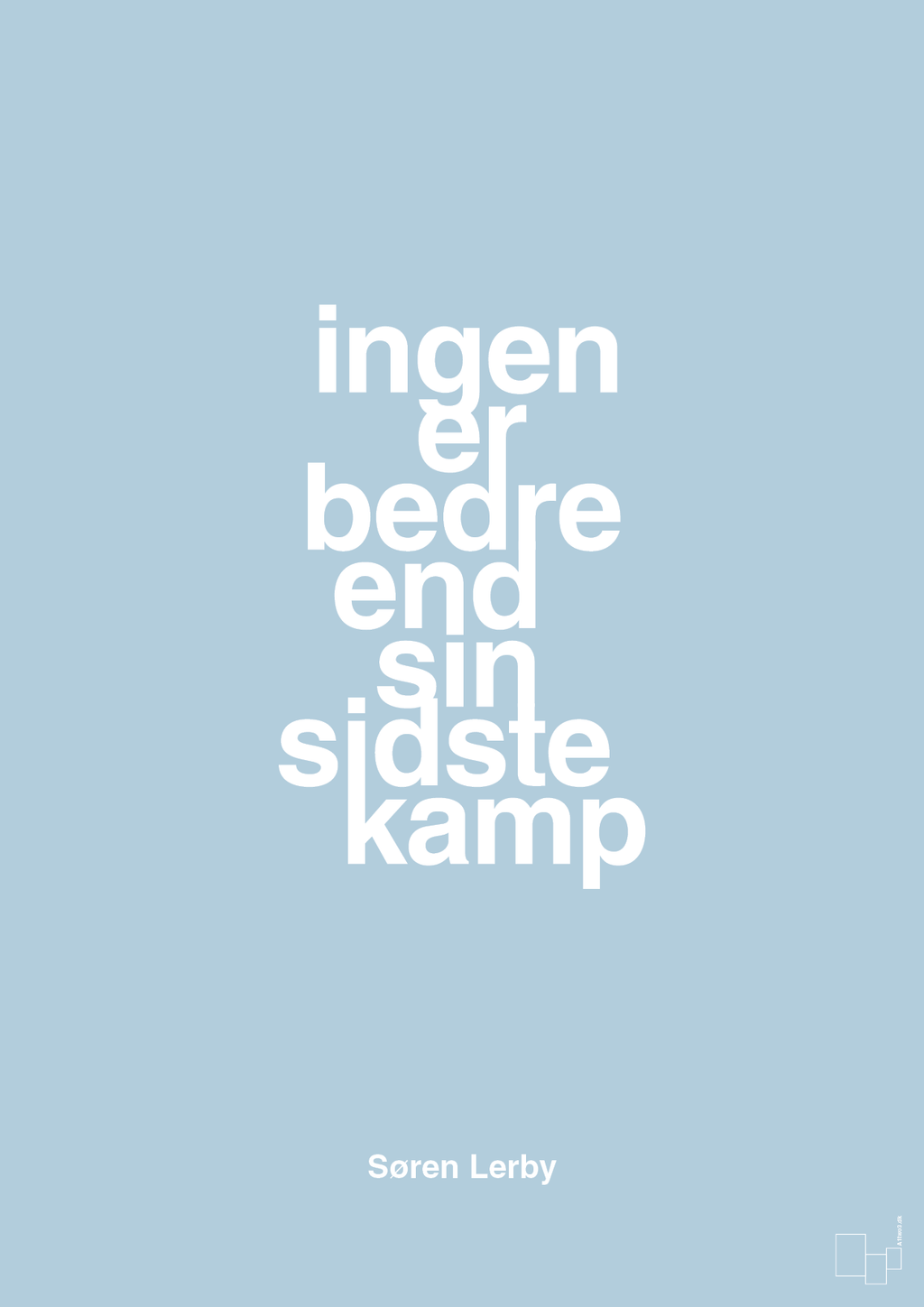 plakat: ingen er bedre end sin sidste kamp - heavenly blue-Fodbold-A1two3