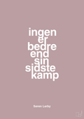 plakat: ingen er bedre end sin sidste kamp - light rose-Fodbold-A1two3