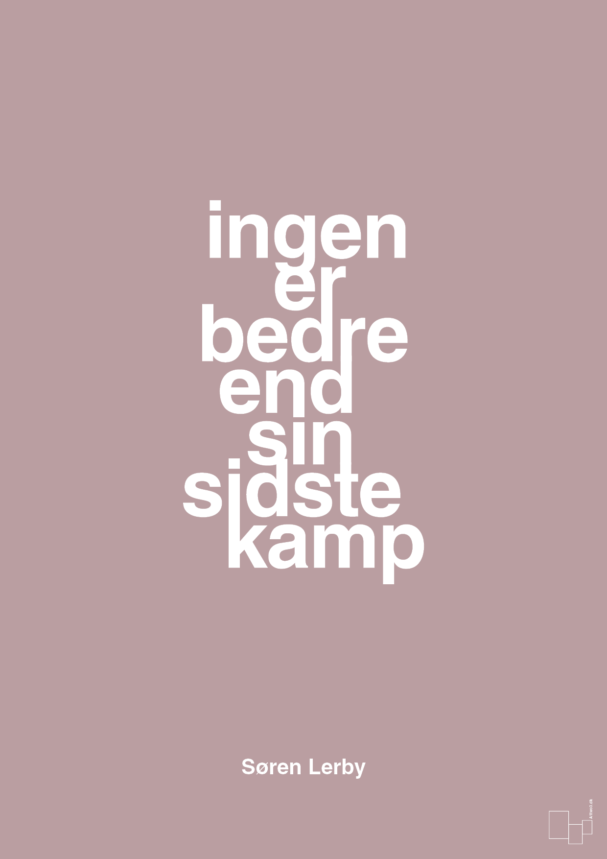 plakat: ingen er bedre end sin sidste kamp - light rose-Fodbold-A1two3