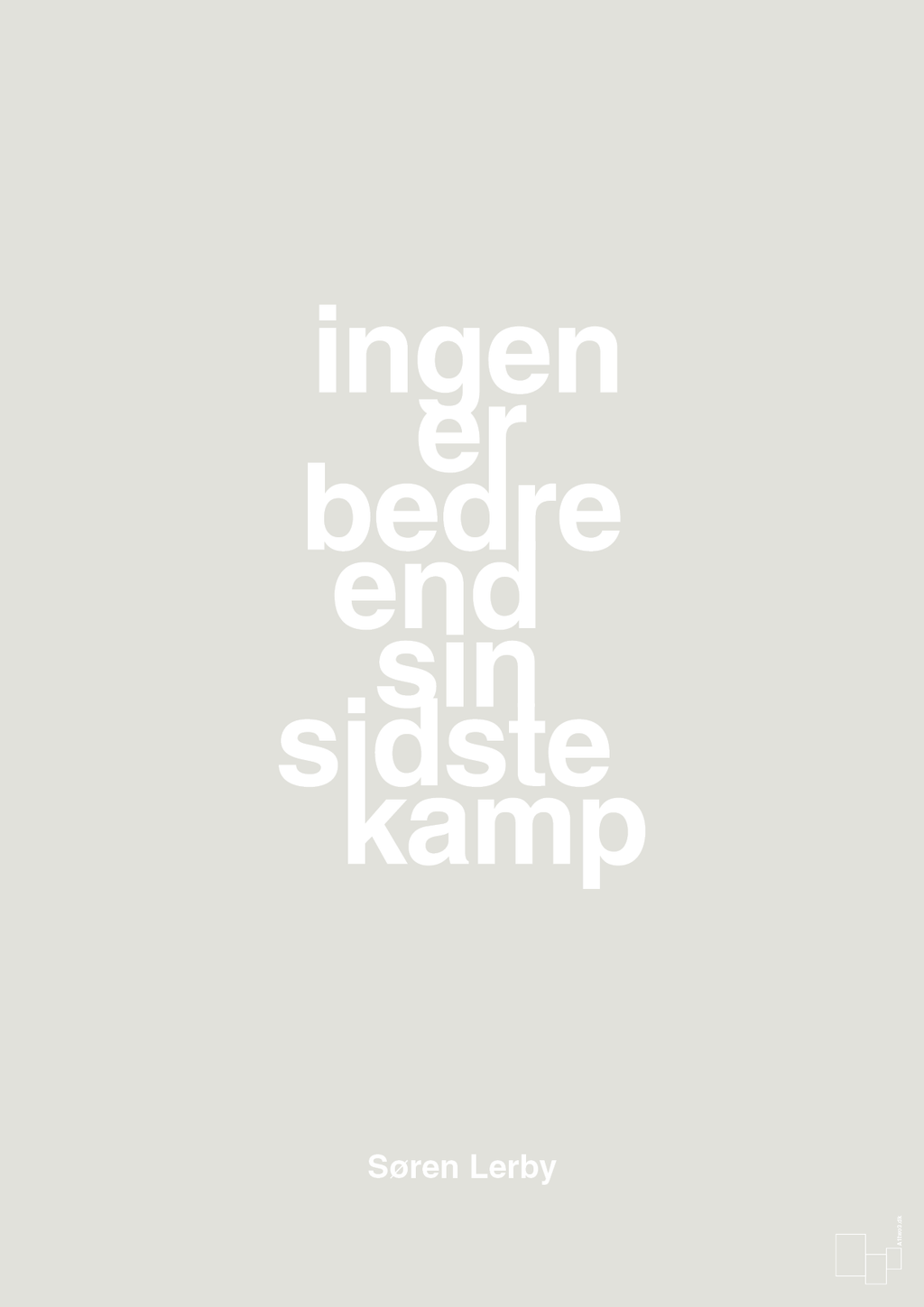 plakat: ingen er bedre end sin sidste kamp - painters white-Fodbold-A1two3
