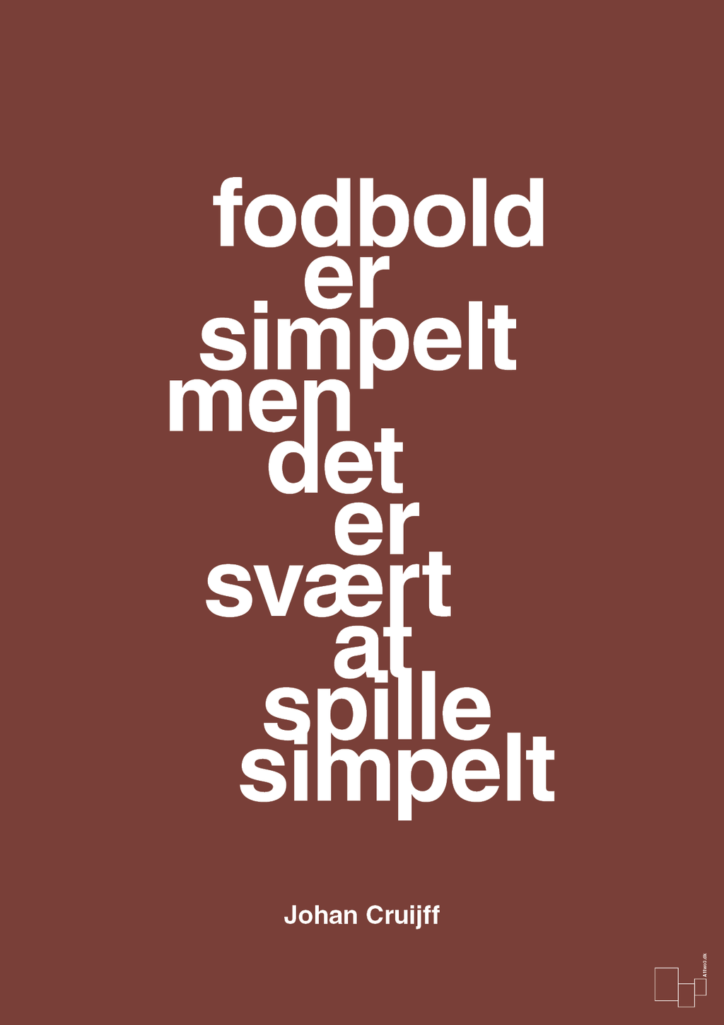plakat: fodbold er simpelt men det er svært at spille simpelt - red pepper-Fodbold-A1two3