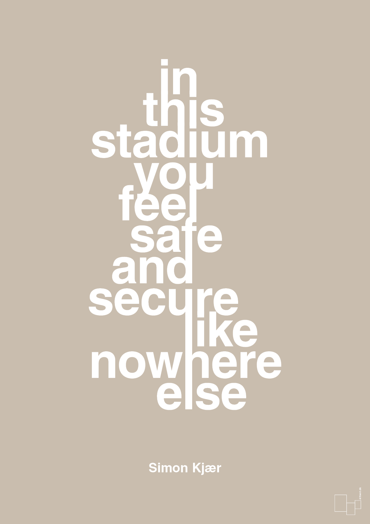 plakat: in this stadium you feel safe and secure like nowhere else - creamy mushroom-Fodbold-A1two3