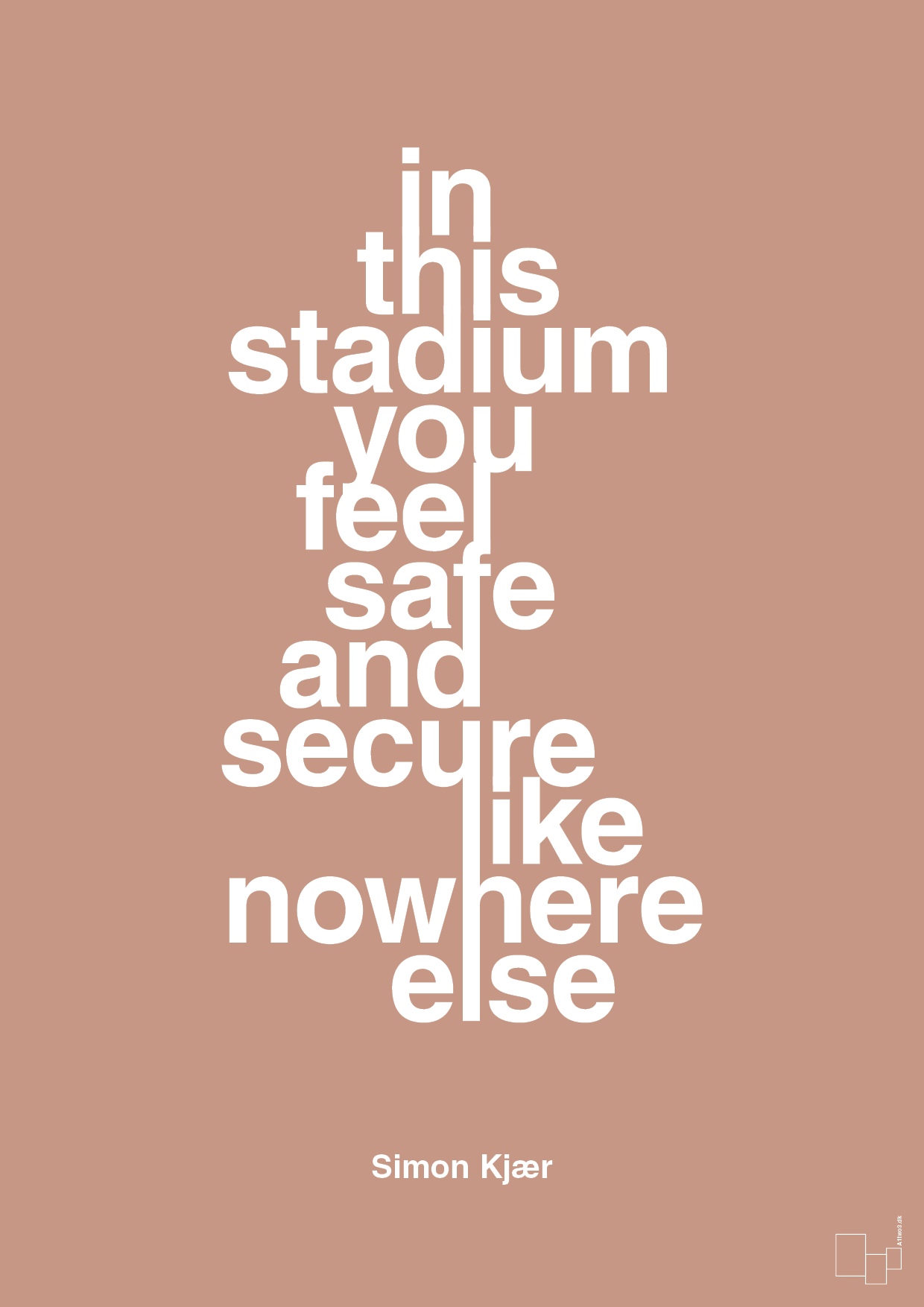plakat: in this stadium you feel safe and secure like nowhere else - powder-Fodbold-A1two3
