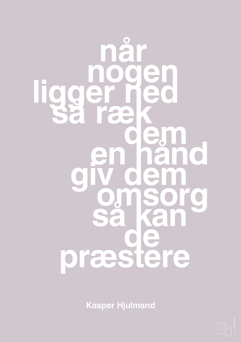plakat: når nogen ligger ned så ræk dem en hånd og giv dem omsorg så kan de præstere - dusty lilac-Fodbold-A1two3