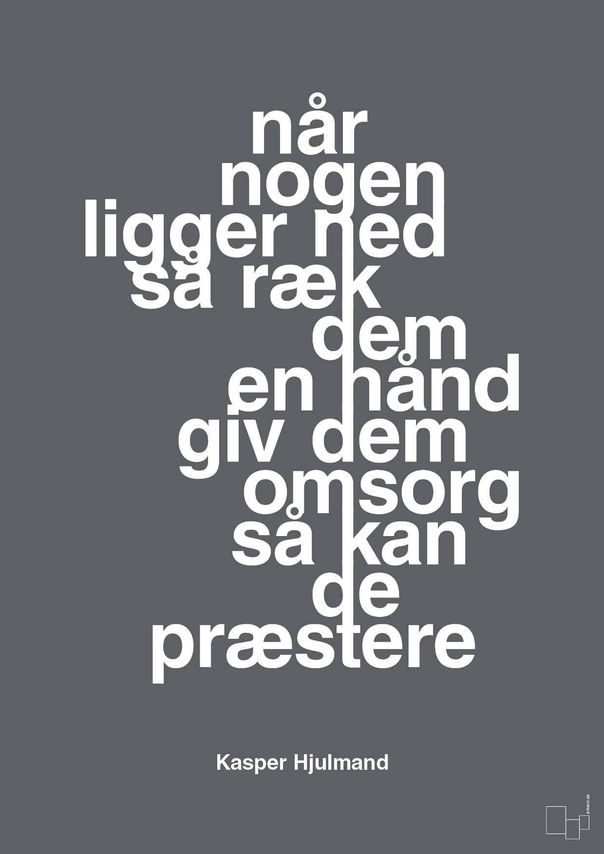 plakat: når nogen ligger ned så ræk dem en hånd og giv dem omsorg så kan de præstere - graphic charcoal-Fodbold-A1two3