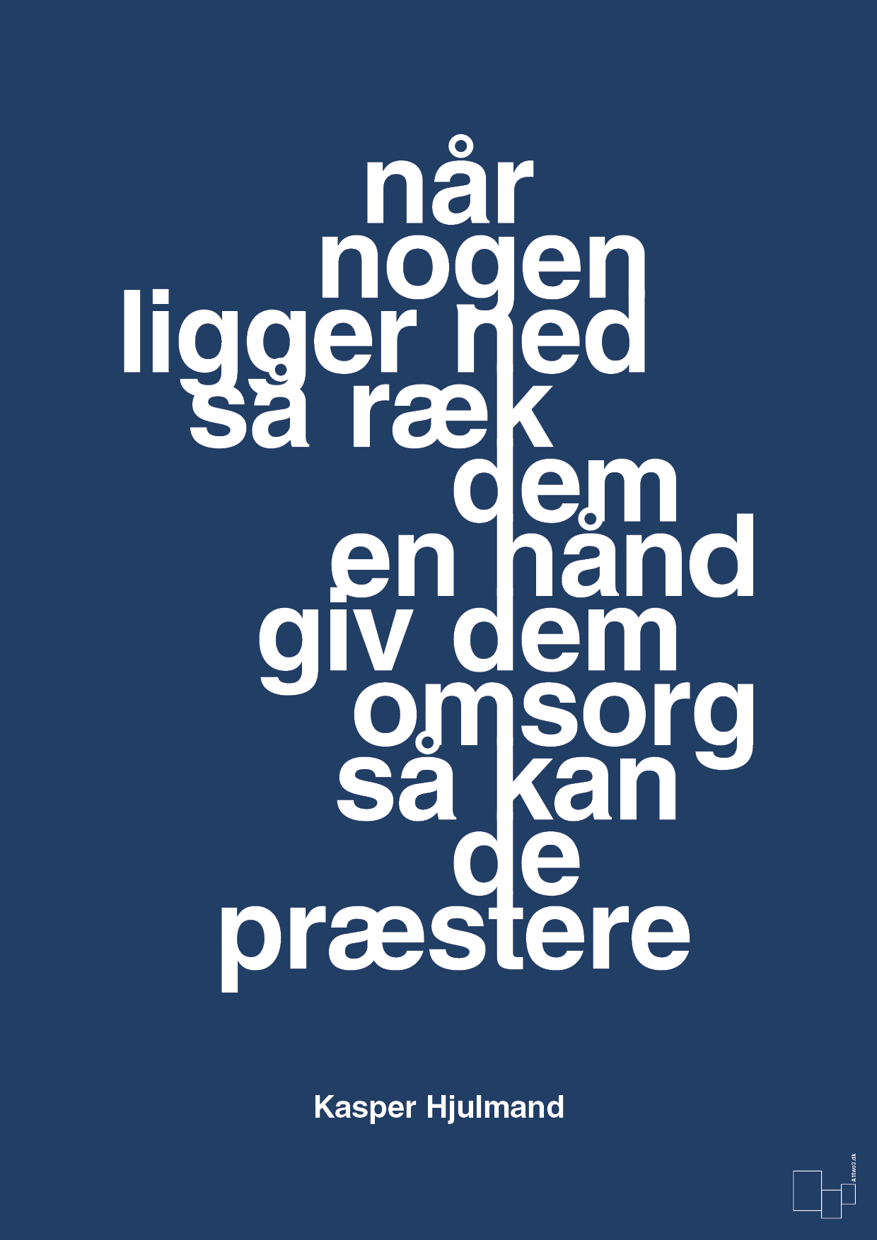 plakat: når nogen ligger ned så ræk dem en hånd og giv dem omsorg så kan de præstere - lapis blue-Fodbold-A1two3