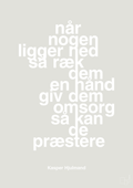 plakat: når nogen ligger ned så ræk dem en hånd og giv dem omsorg så kan de præstere - painters white-Fodbold-A1two3
