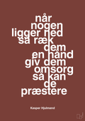 plakat: når nogen ligger ned så ræk dem en hånd og giv dem omsorg så kan de præstere - red pepper-Fodbold-A1two3
