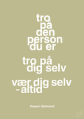 plakat: tro på den person du er tro på dig selv vær dig selv - altid - back to nature-Fodbold-A1two3