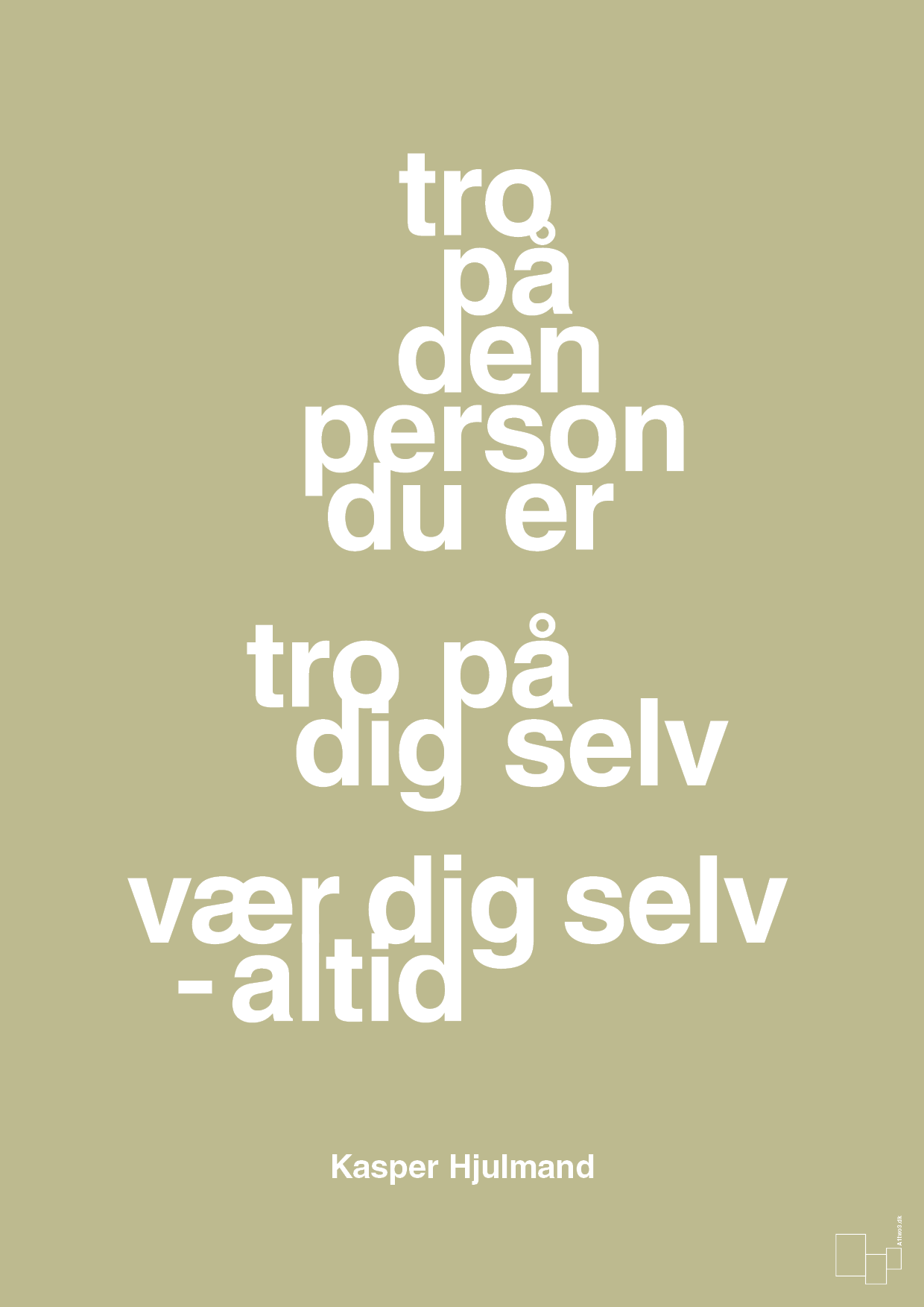 plakat: tro på den person du er tro på dig selv vær dig selv - altid - back to nature-Fodbold-A1two3