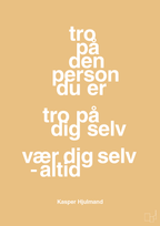 plakat: tro på den person du er tro på dig selv vær dig selv - altid - charismatic-Fodbold-A1two3
