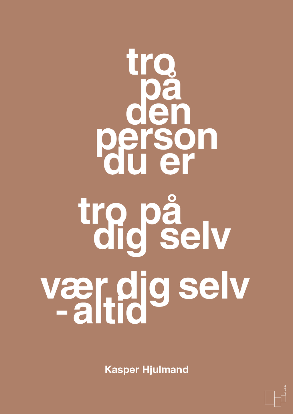 plakat: tro på den person du er tro på dig selv vær dig selv - altid - cider spice-Fodbold-A1two3