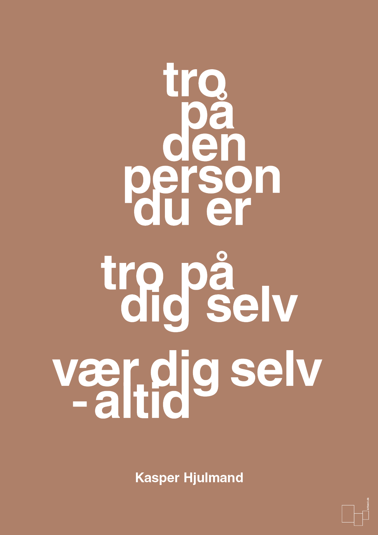 plakat: tro på den person du er tro på dig selv vær dig selv - altid - cider spice-Fodbold-A1two3