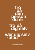 plakat: tro på den person du er tro på dig selv vær dig selv - altid - cognac-Fodbold-A1two3