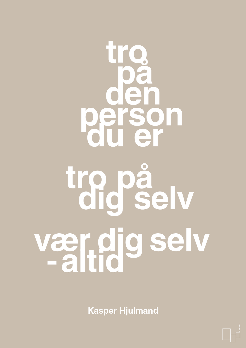 plakat: tro på den person du er tro på dig selv vær dig selv - altid - creamy mushroom-Fodbold-A1two3
