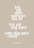 plakat: tro på den person du er tro på dig selv vær dig selv - altid - creamy mushroom-Fodbold-A1two3