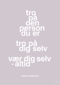 plakat: tro på den person du er tro på dig selv vær dig selv - altid - dusty lilac-Fodbold-A1two3