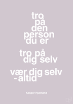 plakat: tro på den person du er tro på dig selv vær dig selv - altid - dusty lilac-Fodbold-A1two3
