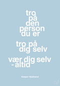 plakat: tro på den person du er tro på dig selv vær dig selv - altid - heavenly blue-Fodbold-A1two3