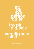 plakat: tro på den person du er tro på dig selv vær dig selv - altid - honeycomb-Fodbold-A1two3
