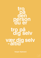 plakat: tro på den person du er tro på dig selv vær dig selv - altid - honeycomb-Fodbold-A1two3