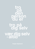 plakat: tro på den person du er tro på dig selv vær dig selv - altid - light drizzle-Fodbold-A1two3